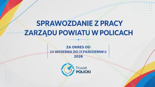 SPRAWOZDANIE Z PRACY ZARZĄDU POWIATU W POLICACH październik 2026