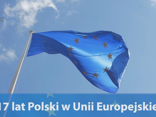 17 lat Polski w Unii Europejskiej