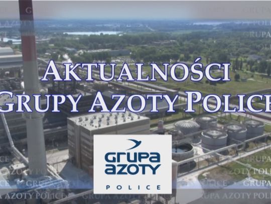 Aktualności Grupy Azoty Police 01.04.2021