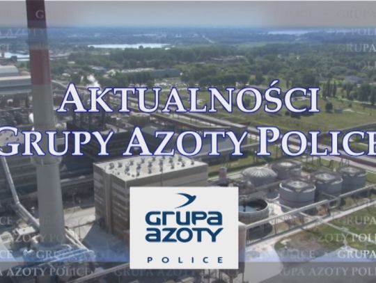 Aktualności Grupy Azoty Police 03.09.20