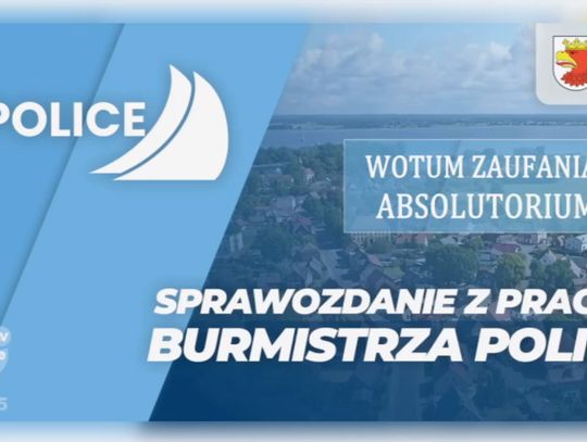 BURMISTRZ POLIC POD LUPĄ - NADSZEDŁ CZAS ROZLICZEŃ