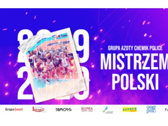 Grupa Azoty Chemik Police mistrzem Polski 2019/20