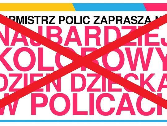 Najbardziej Kolorowy Dzień Dziecka w Policach ODWOŁANY!