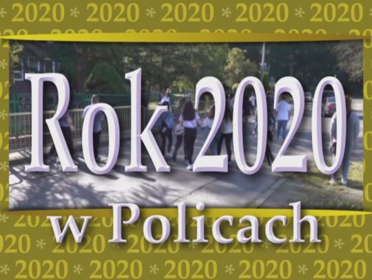Podsumowanie roku 2020 w Policach