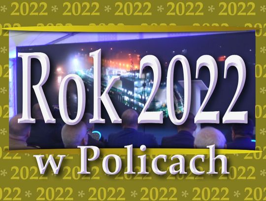 Podsumowanie roku 2022 w Policach