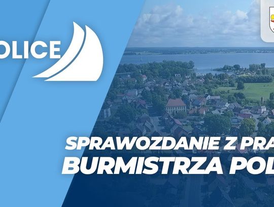 Sprawozdanie z pracy burmistrza Polic - sierpień 2026