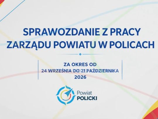 SPRAWOZDANIE Z PRACY ZARZĄDU POWIATU W POLICACH październik 2026