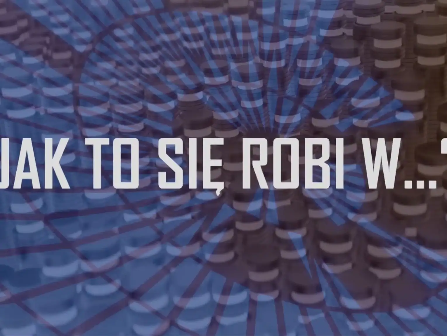 Jak to się robi w...